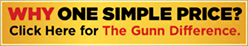 Why One Simple Price? Click Here for The Gunn Difference